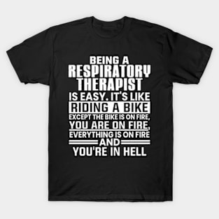 being a respiratory therapy T-Shirt